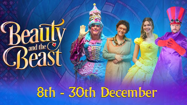 Beauty and the Beast 8th - 30th Dec 2022