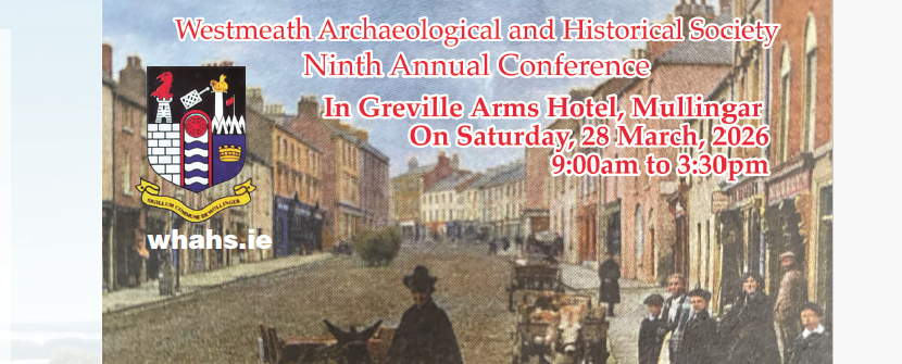 Westmeath Archaeological and Historical Society Ninth Annual Conference